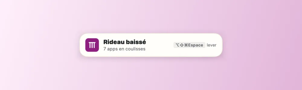 La pastille « Rideau baissé, 7 apps en coulisses » posée sur le fond d'écran
